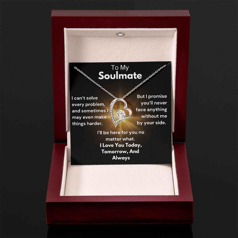 To My Soulmate - Here For You - Forever Love Necklace