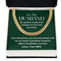 CHRISTMAS SPECIAL - To My Husband - Cuban Link Chain