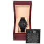 To My Dad - Thick And Thin - Black Chronograph Watch