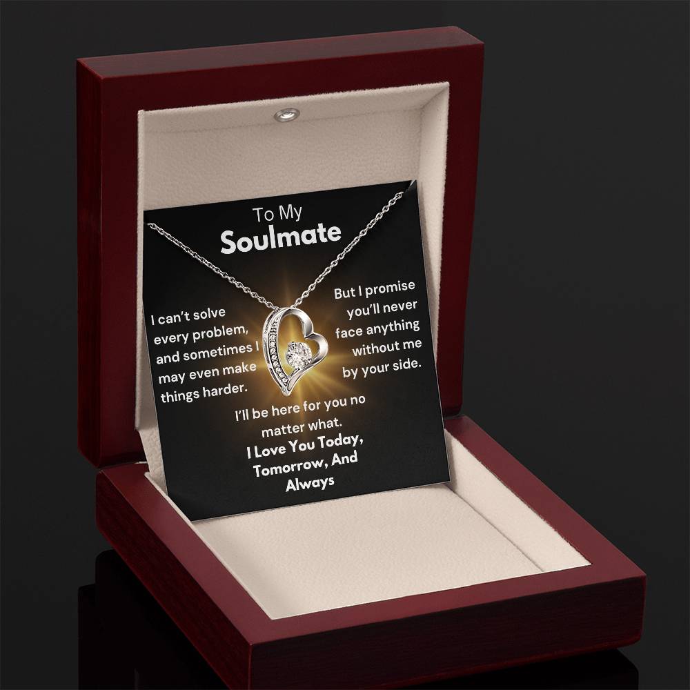 To My Soulmate - Here For You - Forever Love Necklace