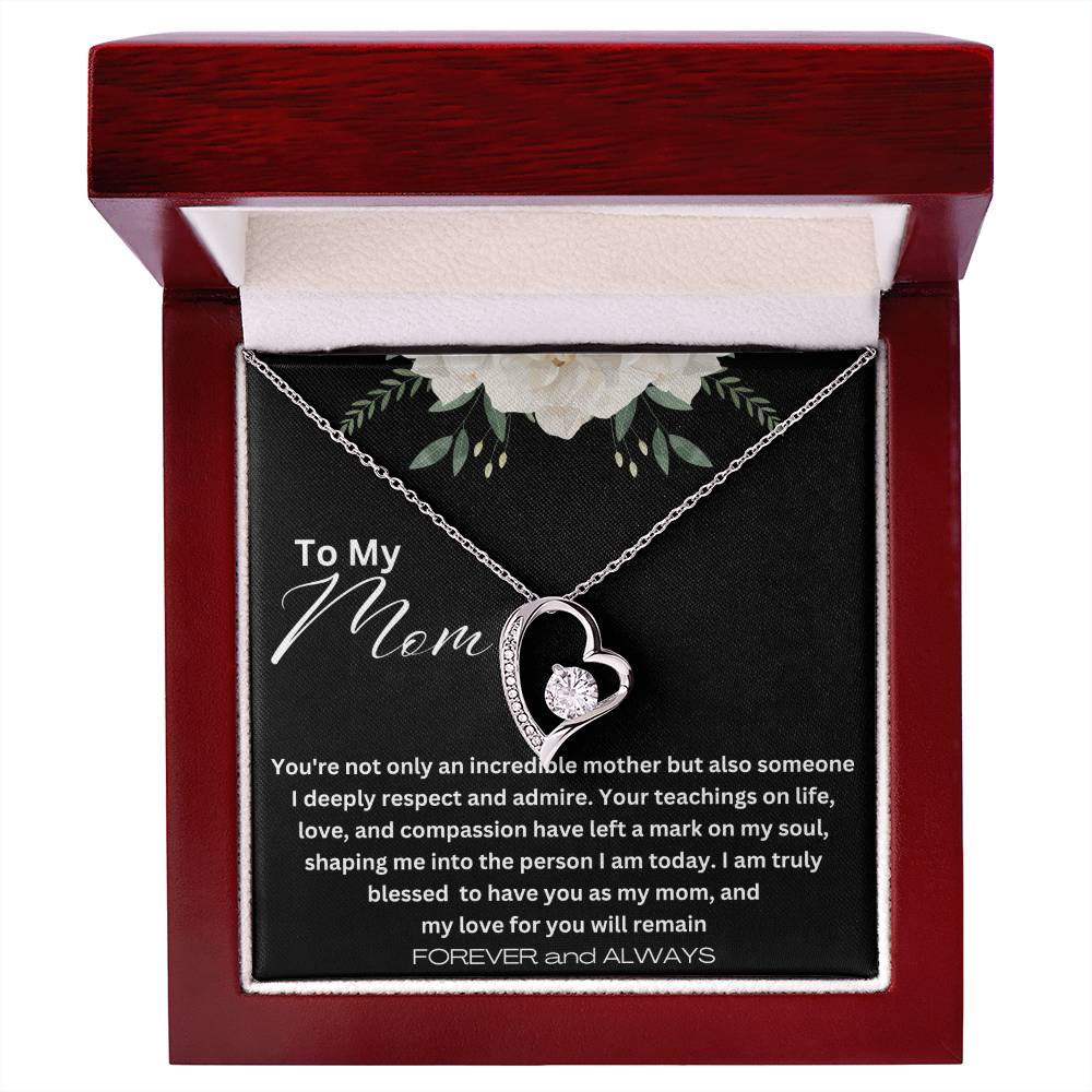 To My Mom - Life, Love and Compassion - Forever Love Necklace