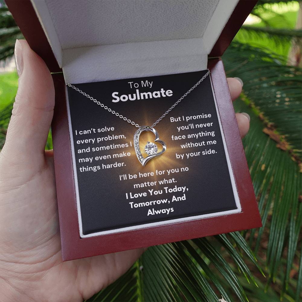 To My Soulmate - Here For You - Forever Love Necklace