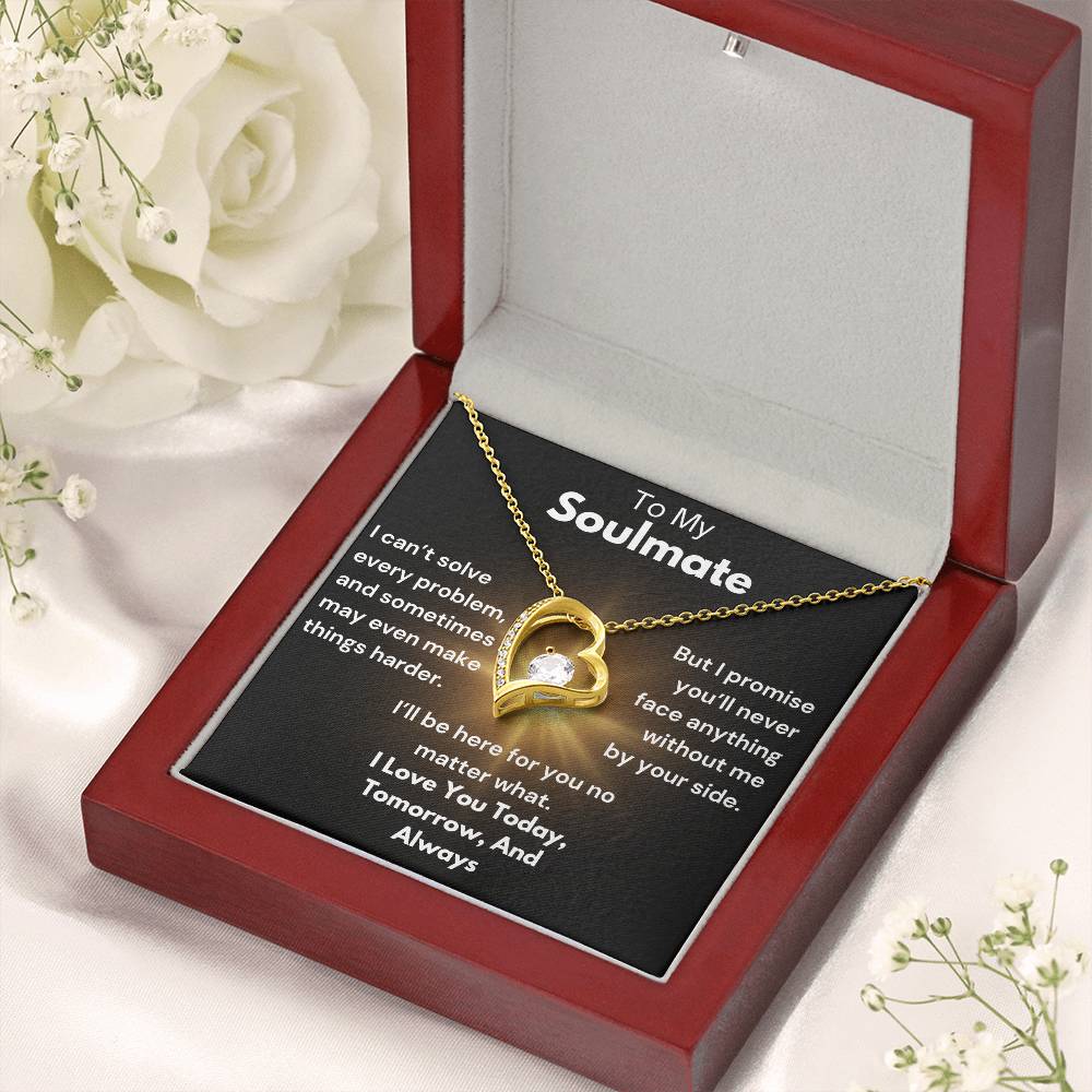 To My Soulmate - Here For You - Forever Love Necklace