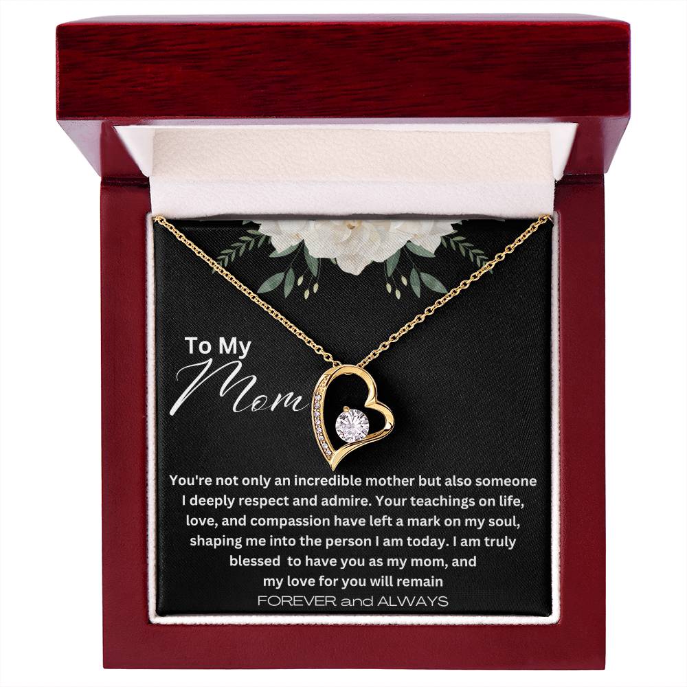 To My Mom - Life, Love and Compassion - Forever Love Necklace