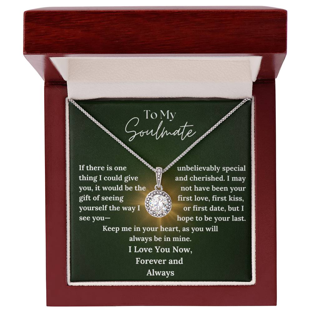 To My Soulmate - In Your Heart - Eternal Hope Necklace