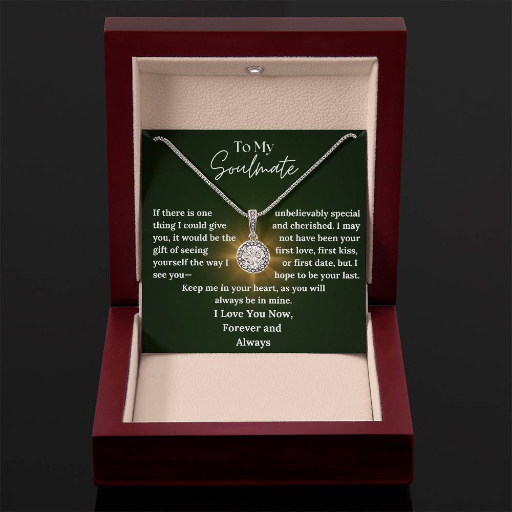 To My Soulmate - In Your Heart - Eternal Hope Necklace