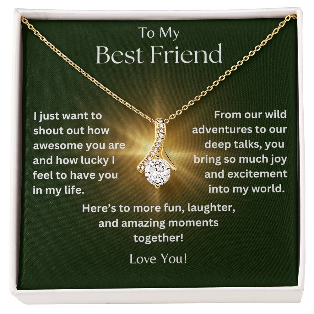 To My Best Friend - Amazing Moments - Alluring Beauty Necklace