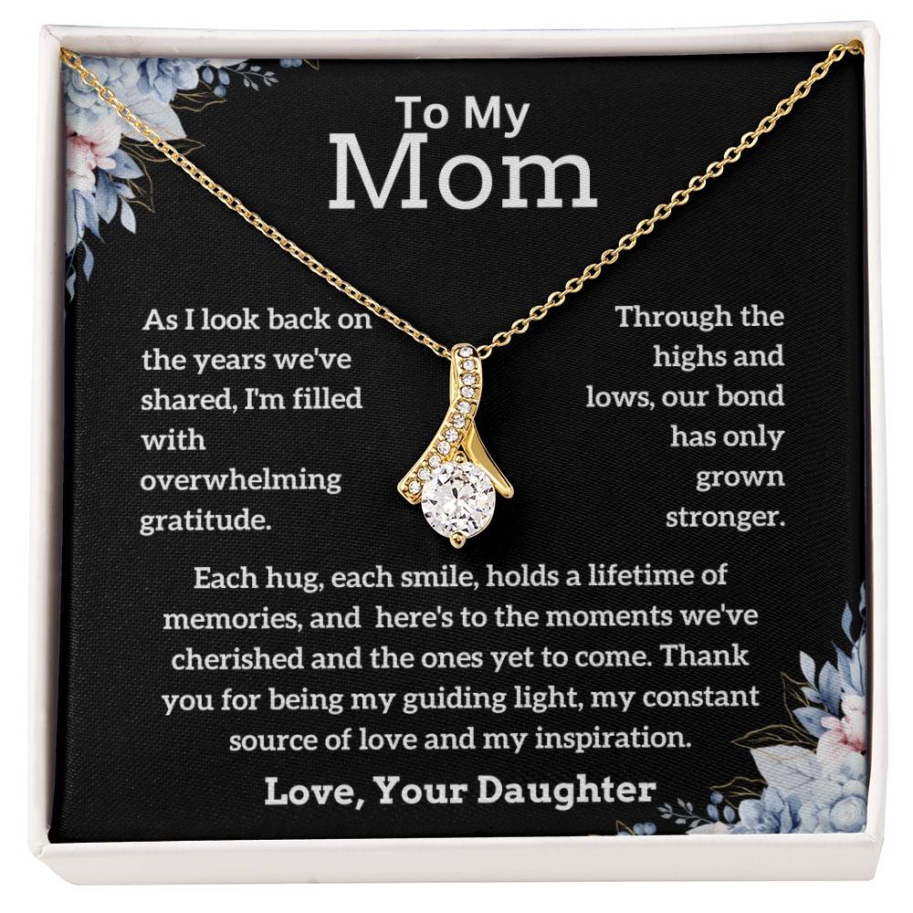 To My Mom - My Inspiration - Alluring Beauty Necklace