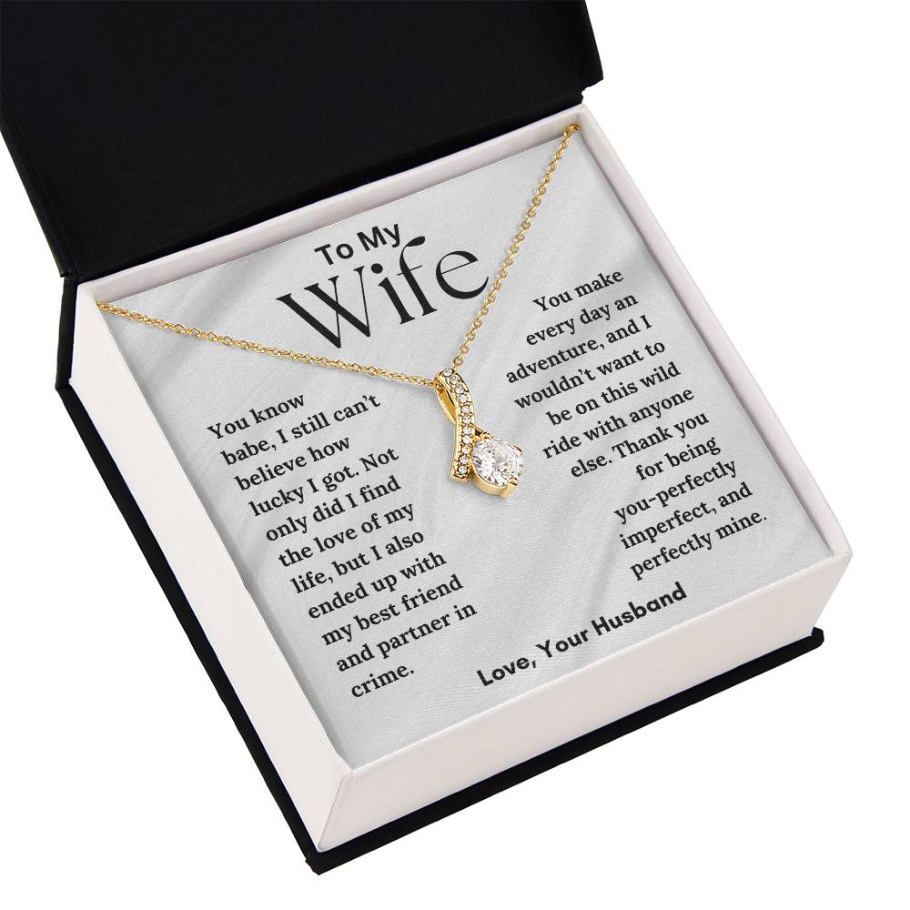 To My Wife - Love Of My Life - Alluring Beauty Necklace