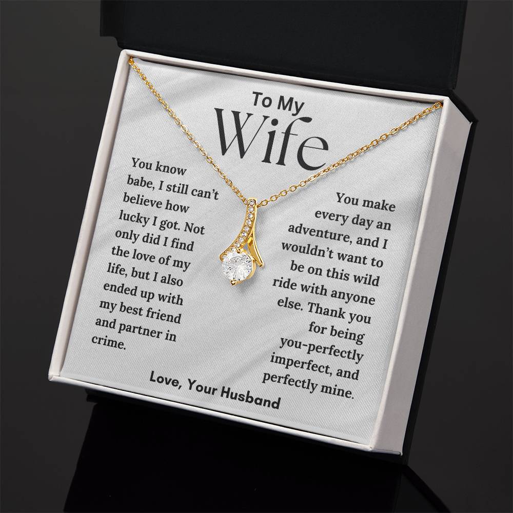 To My Wife - Love Of My Life - Alluring Beauty Necklace