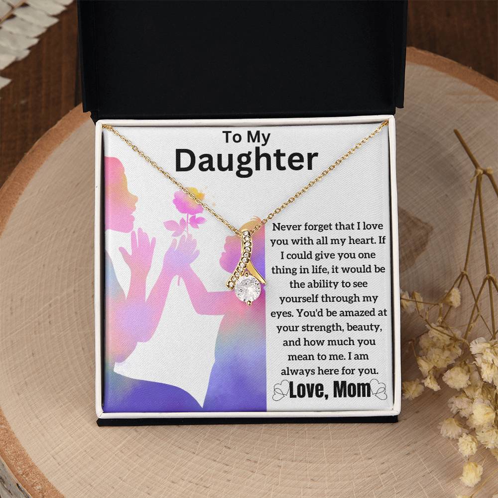 To My Daughter - Through My Eyes - Alluring Beauty