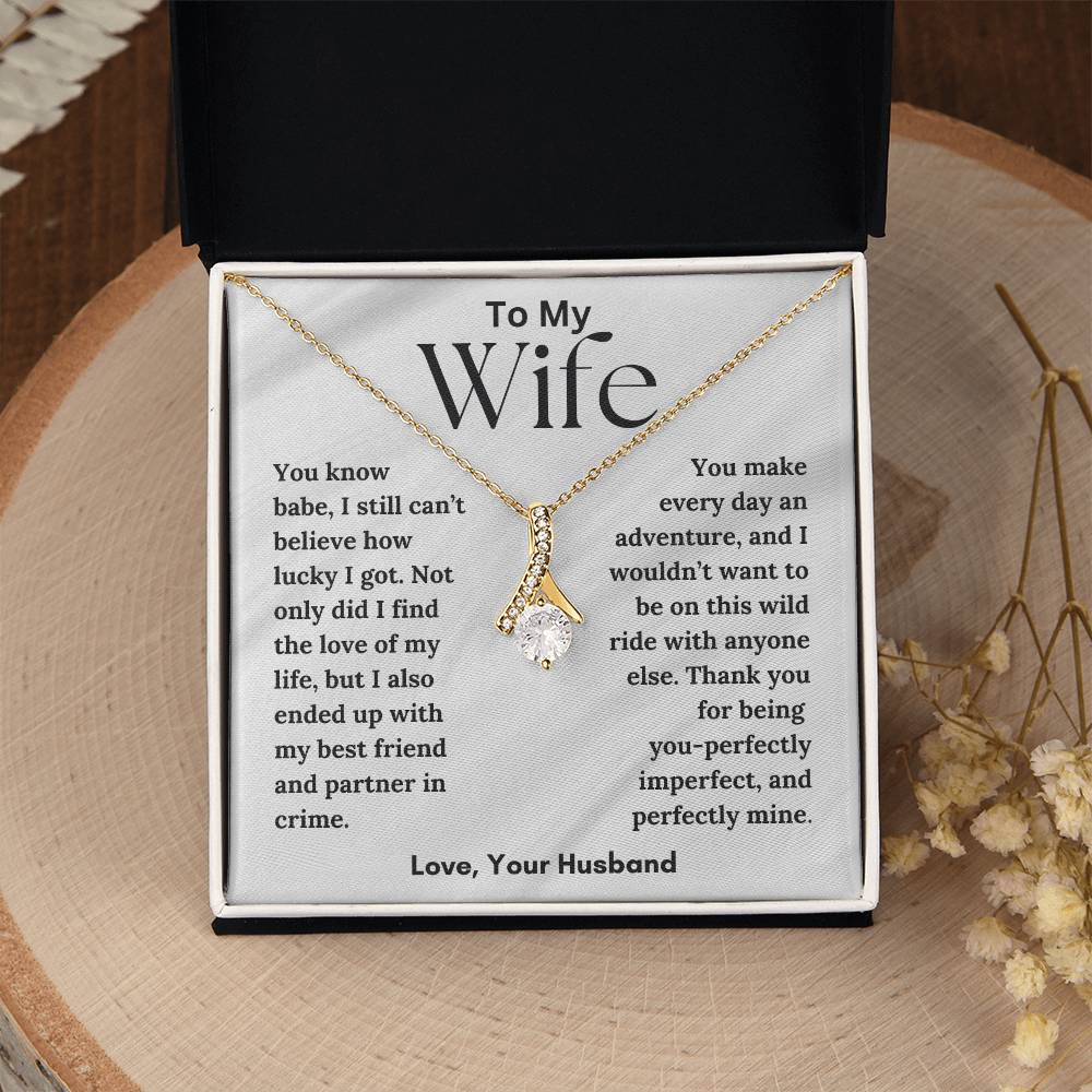 To My Wife - Love Of My Life - Alluring Beauty Necklace