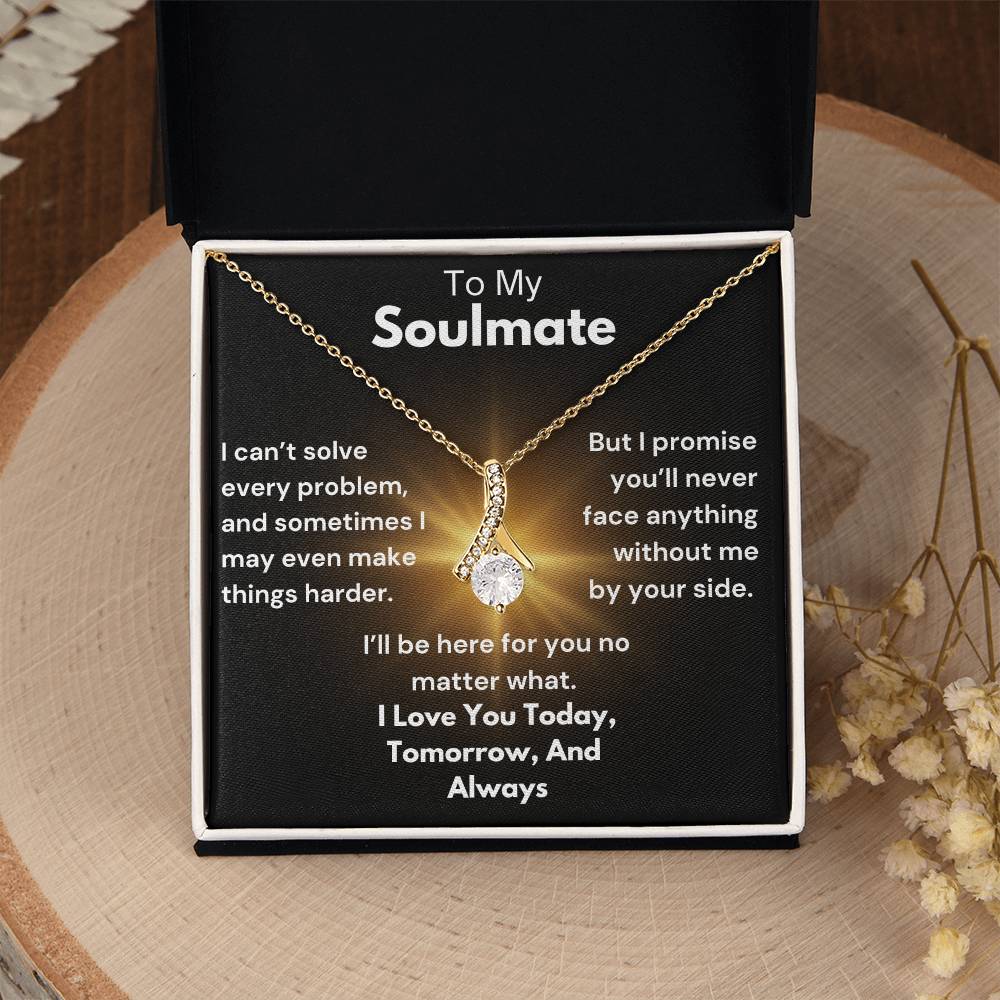 To My Soulmate - By Your Side - Alluring Beauty Necklace