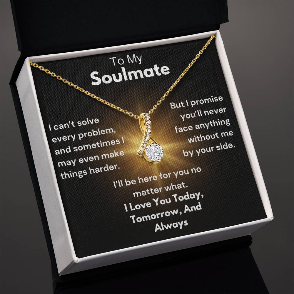 To My Soulmate - By Your Side - Alluring Beauty Necklace