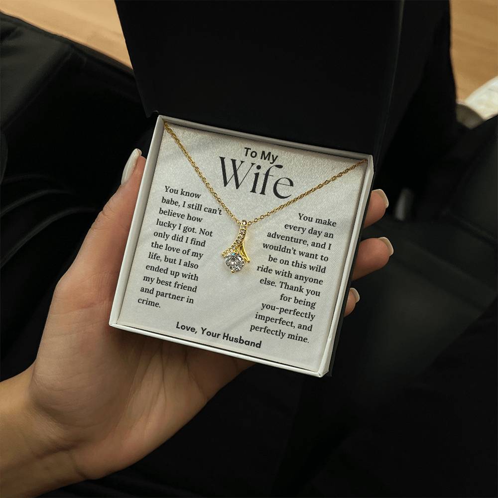 To My Wife - Love Of My Life - Alluring Beauty Necklace