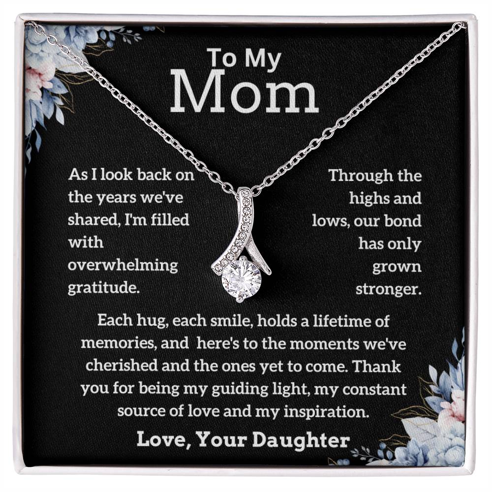 To My Mom - My Inspiration - Alluring Beauty Necklace