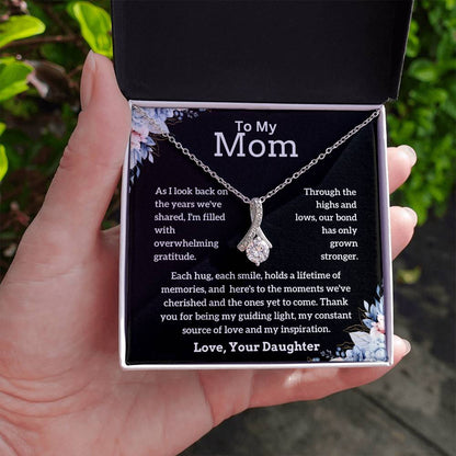 To My Mom - My Inspiration - Alluring Beauty Necklace