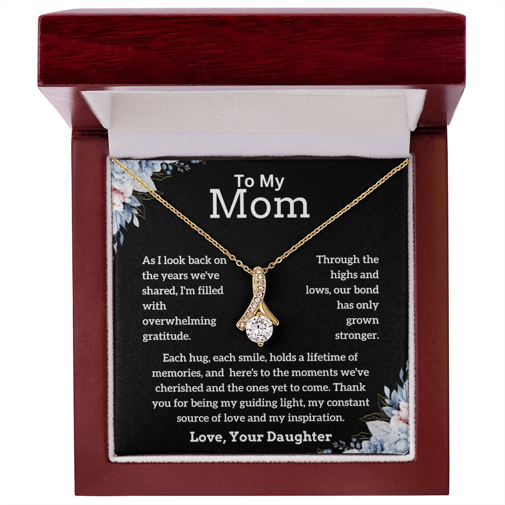 To My Mom - My Inspiration - Alluring Beauty Necklace