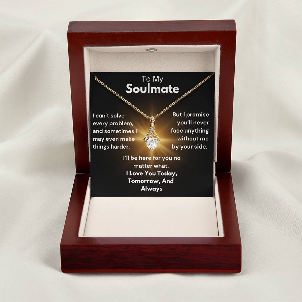 To My Soulmate - By Your Side - Alluring Beauty Necklace