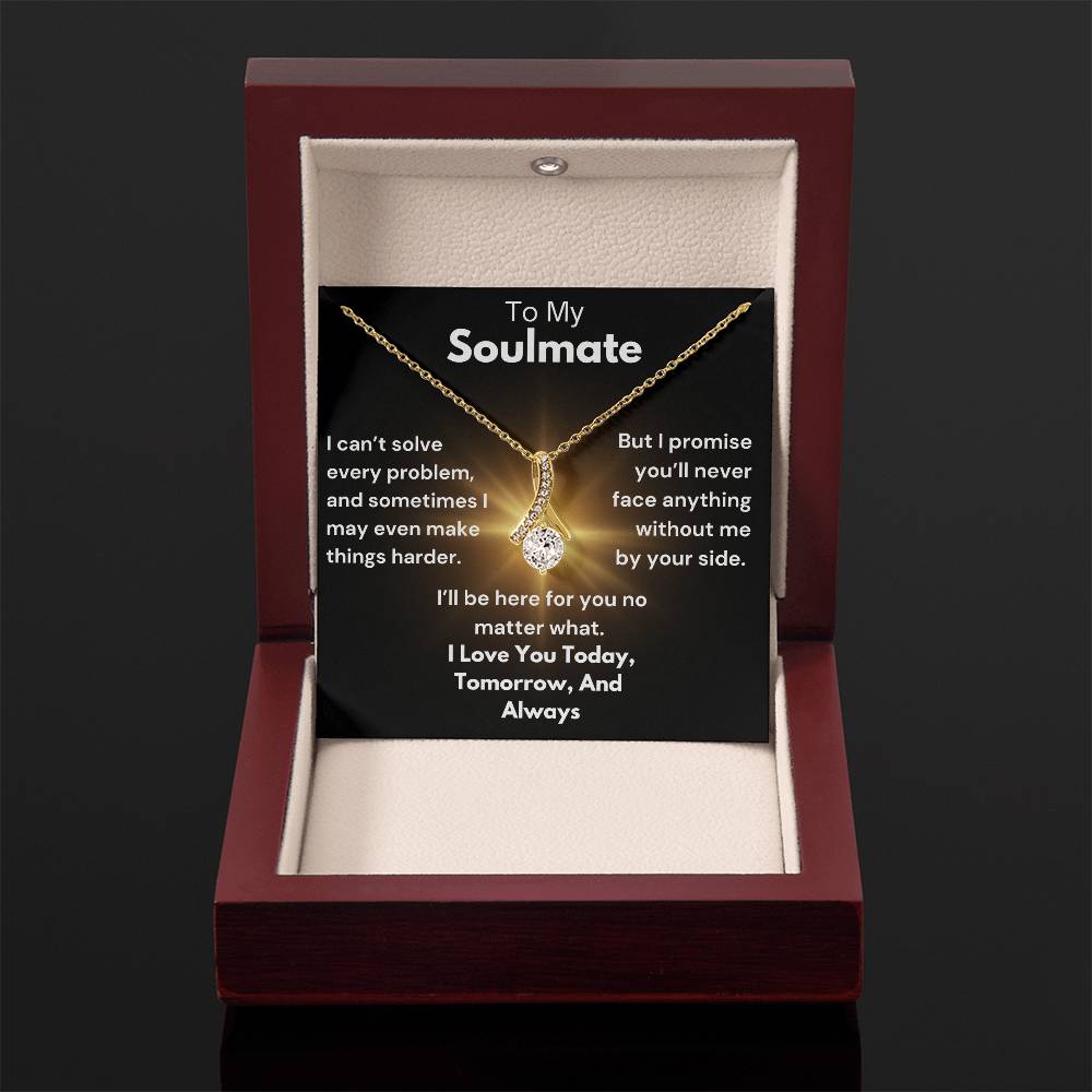 To My Soulmate - By Your Side - Alluring Beauty Necklace