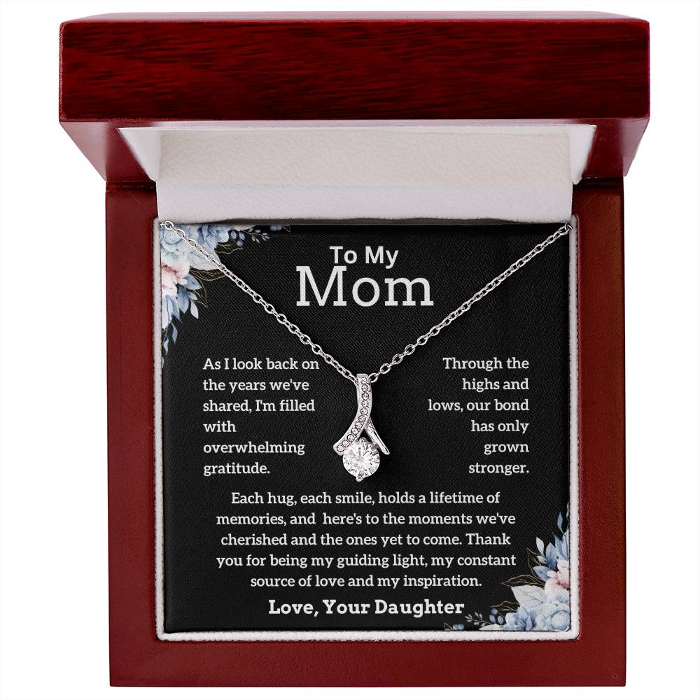 To My Mom - My Inspiration - Alluring Beauty Necklace