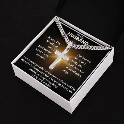 To My Husband - Mirror To My Soul - Cuban Chain with Artisan Cross Necklace