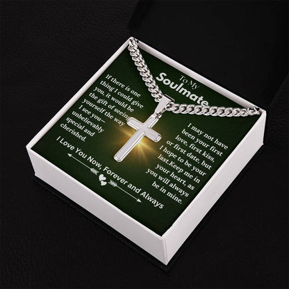 To My Soulmate - Special - Cuban Chain with Artisan Cross Necklace