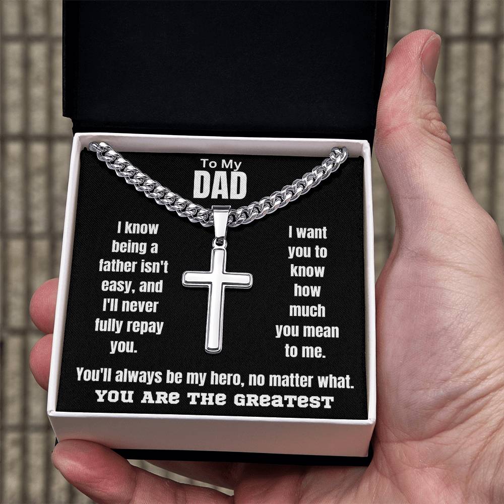 To My Dad - My Hero - Cuban Chain with Artisan Cross Necklace