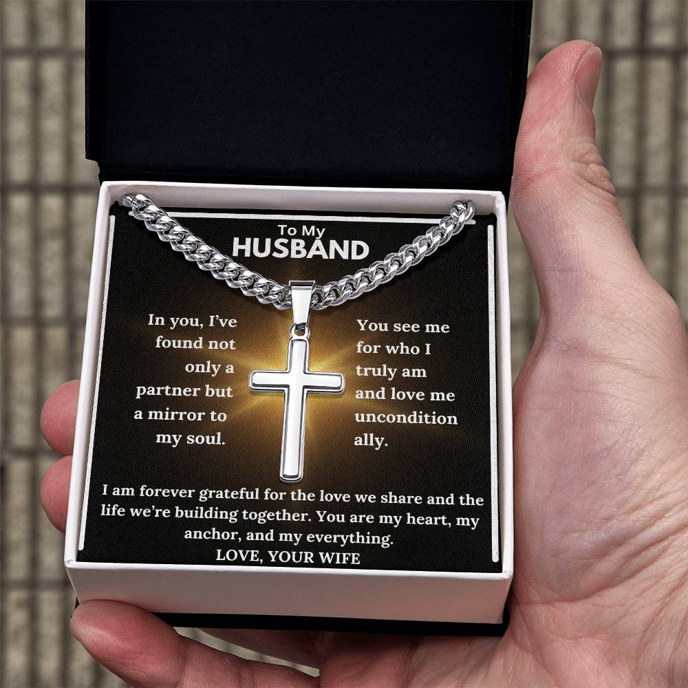 To My Husband - Mirror To My Soul - Cuban Chain with Artisan Cross Necklace