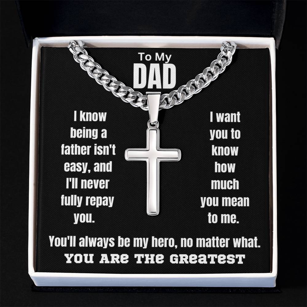 To My Dad - My Hero - Cuban Chain with Artisan Cross Necklace