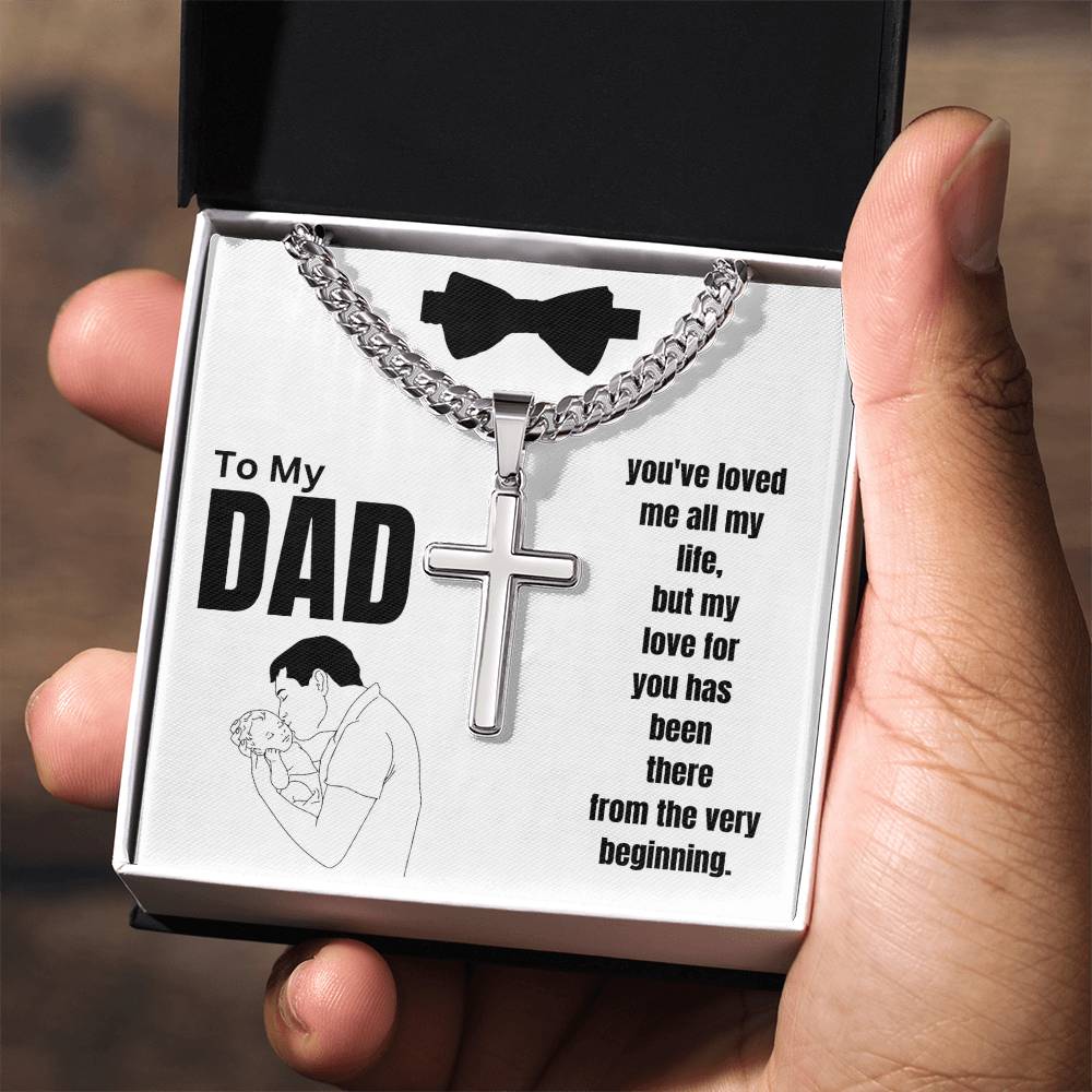 To My Dad - All My Life - Cuban Chain with Artisan Cross Necklace