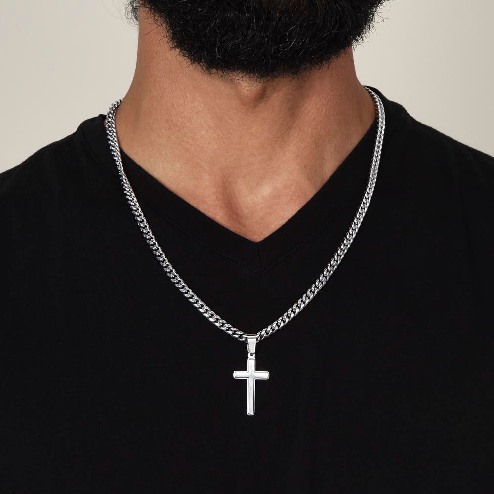 To My Dad - All My Life - Cuban Chain with Artisan Cross Necklace