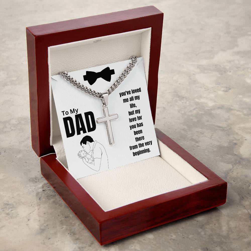 To My Dad - All My Life - Cuban Chain with Artisan Cross Necklace