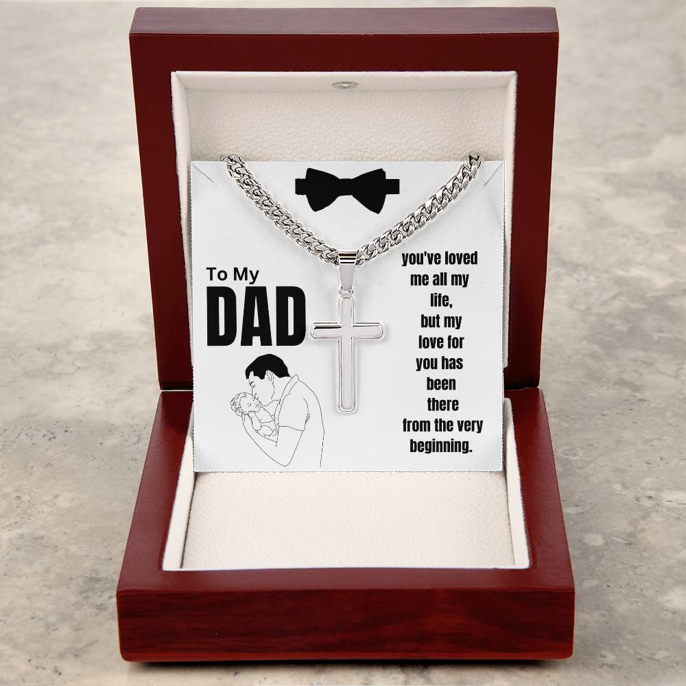 To My Dad - All My Life - Cuban Chain with Artisan Cross Necklace