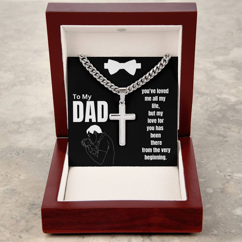 To My Dad - All My Life - Cuban Chain with Artisan Cross Necklace