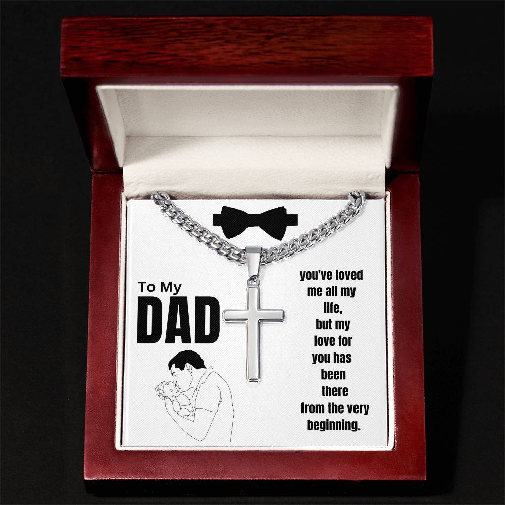 To My Dad - All My Life - Cuban Chain with Artisan Cross Necklace