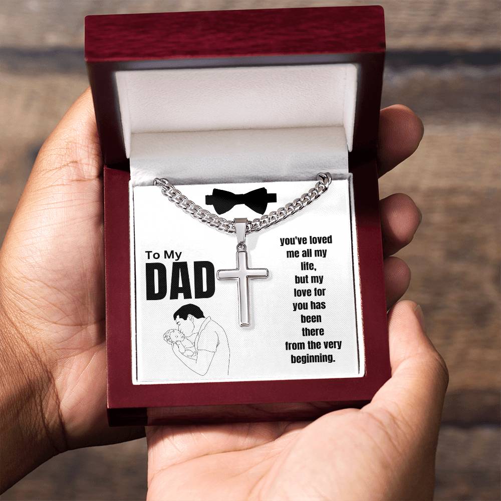 To My Dad - All My Life - Cuban Chain with Artisan Cross Necklace