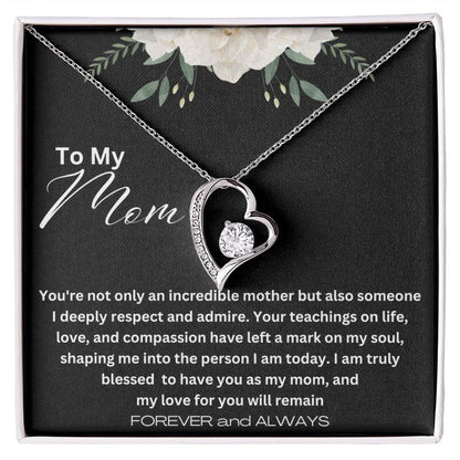 To My Mom - Life, Love and Compassion - Forever Love Necklace