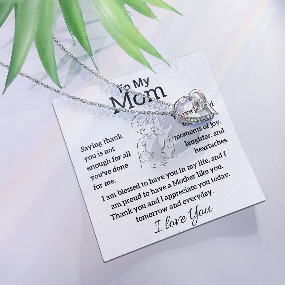 To My Mom - Thank You - Forever Love Necklace