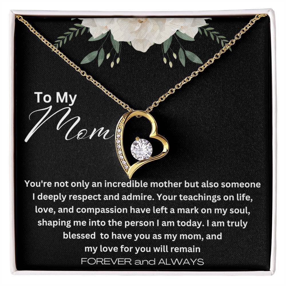 To My Mom - Life, Love and Compassion - Forever Love Necklace