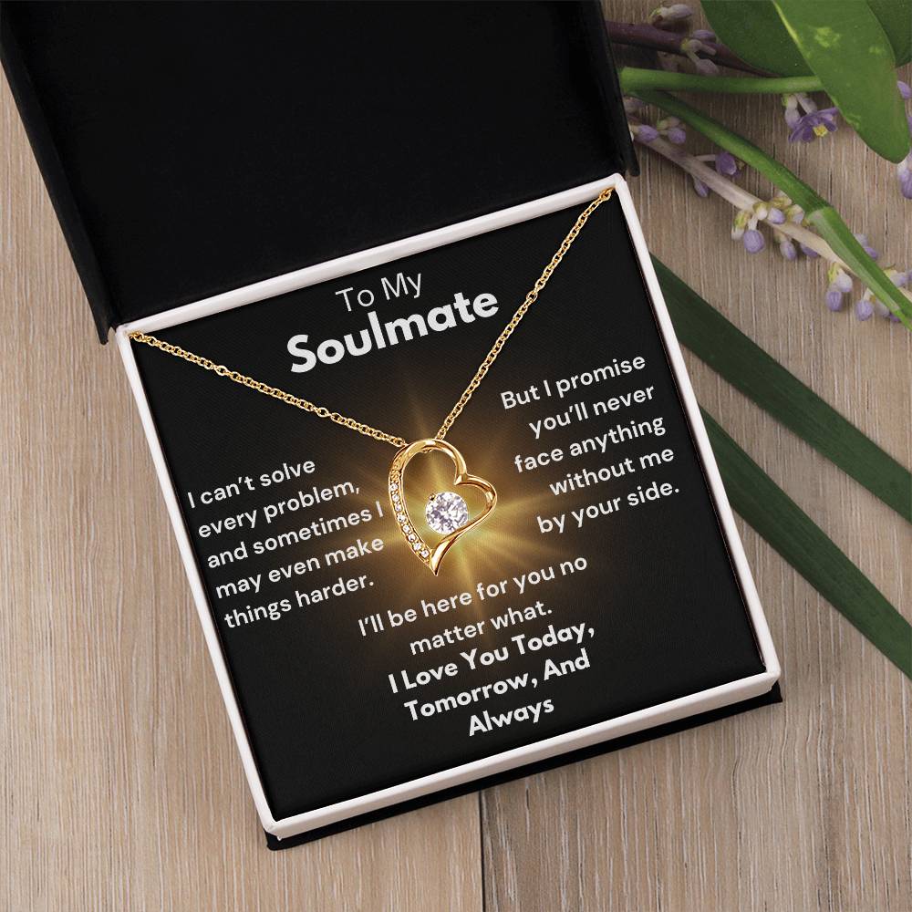 To My Soulmate - Here For You - Forever Love Necklace