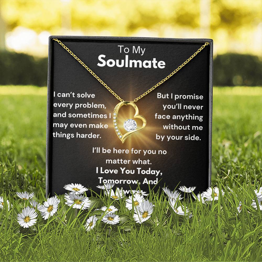 To My Soulmate - Here For You - Forever Love Necklace